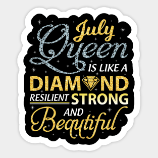 July Queen Resilient Strong And Beautiful Happy Birthday Sticker